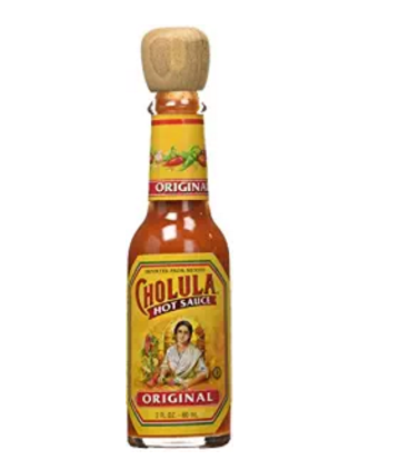 And everyone has a bottle of Cholula in their fridge.