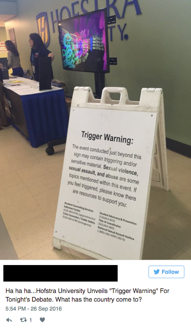 People on Twitter are going completely nuts bashing Hofstra students on Twitter over a sign that was reported to be a "trigger warning" about the debate. The only problem is the sign is actually outside a different event.