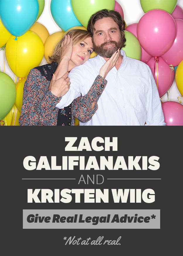 Zach Galifianakis And Kristen Wiig S Real Life Legal Advice Is All You Ll Ever Need