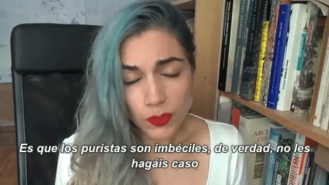 "Es que los puristas son imbéciles", cuenta Ter a cámara.
