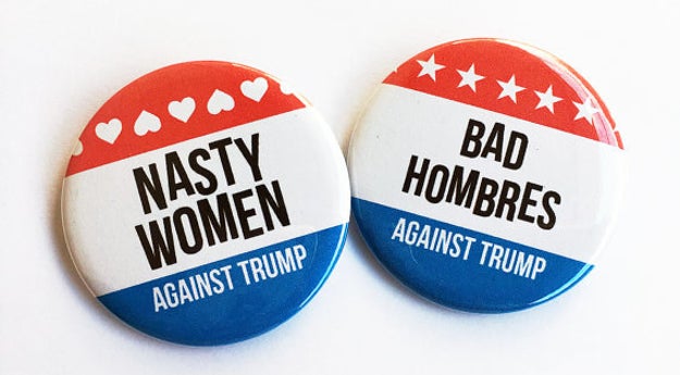 A matching pin to wear with your bad hombres against Trump.