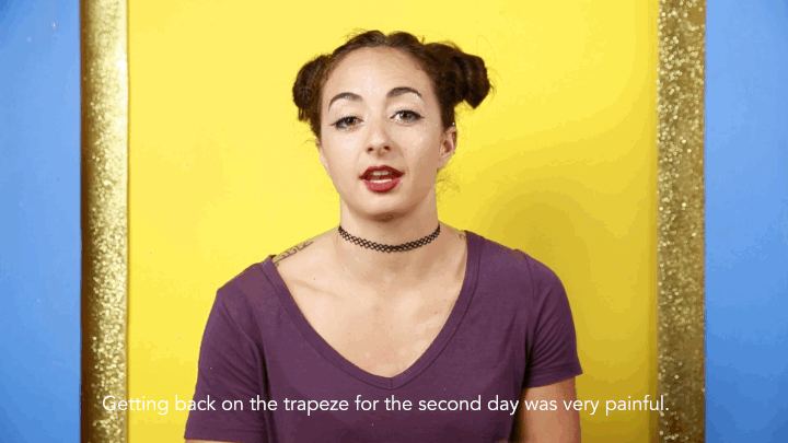 "Getting back on the trapeze for the second day was very painful."
