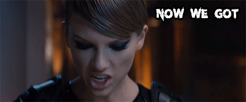 Cause baby now we got bad blood, according to Steve from marketing