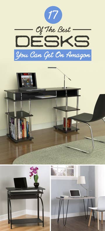 17 Of The Best Desks You Can Get On Amazon