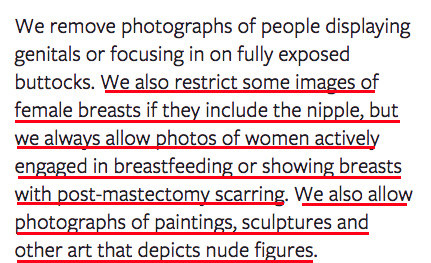 Though Facebook has refused to comment on the story, their community standards clearly state that female breasts, if they include nipples, will be restricted.