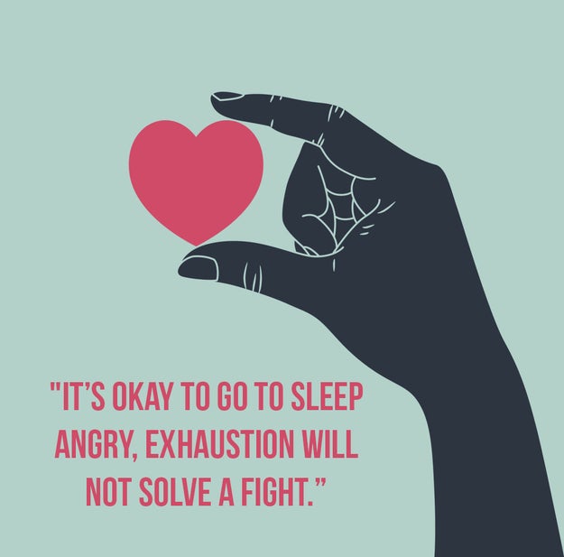 Contrary to popular belief, you *can* go to bed angry.