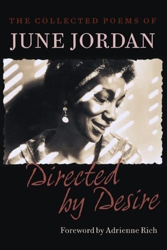 Directed by Desire: The Collected Poems of June Jordan
