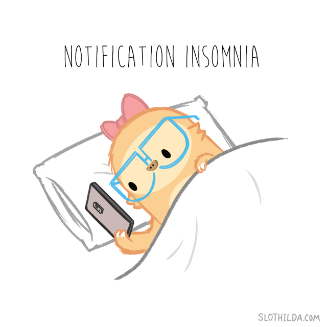 You treat yourself to the latest YouTube videos or Facebook news after a tiring day. After setting the alarm, you place your phone on a nightstand specifically placed there for easy phone access. Not long after, a notification buzzes. Your group chat pals seem to chat endlessly. Again, you experience number 4 ("checking your phone every 30 seconds") all over again because your friends happen to be just as restless as you. After a few hours, you recheck your alarm, only to find that your sleep hours have reduced from 7 hours to 4. You sleep once and for all, excited for the fresh batch of notifications to come the next morning.