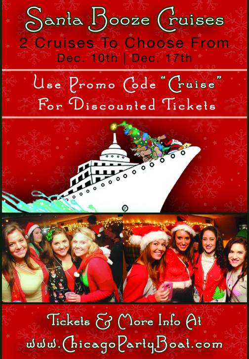 Two great cruises for those of us that like drinking, but hate walking. Come out on their yacht for the Santa Booze Cruise on Lake Michigan! Tickets include a Santa Hat, a Live DJ, dancing, and a drink at the after-party! Catch breathtaking views of the skyline while aboard the Santa Booze Cruise!Buy now before prices increase at