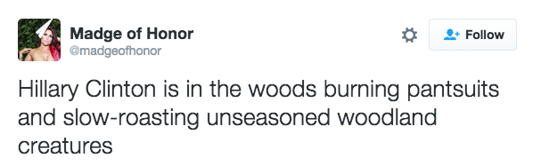 Some think she's taken to a life in the woods forever now.