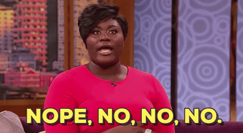 You've never been pregnant.