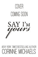 RELEASE DATE: June 15, 2017SYNOPSIS/COVER: Coming soon!From New York Times Bestseller, Corinne Michaels, comes a new small town standalone romance.