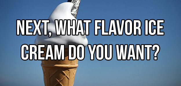 THIS IS NOT A DRILL: Order Some Ice Cream And We'll Tell You When You ...