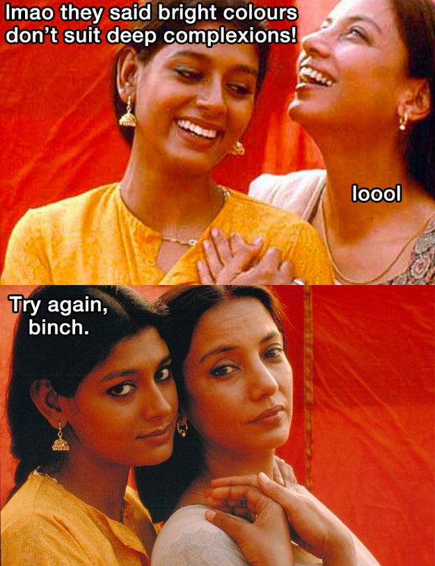 "Don't wear light and bright colours if your complexion is dark."