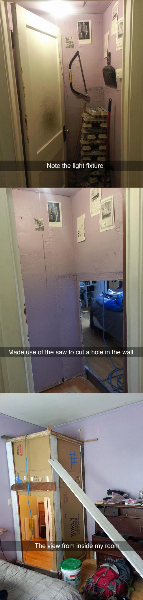 When a group of friends pranked their roommate by building a utility closet in their room.