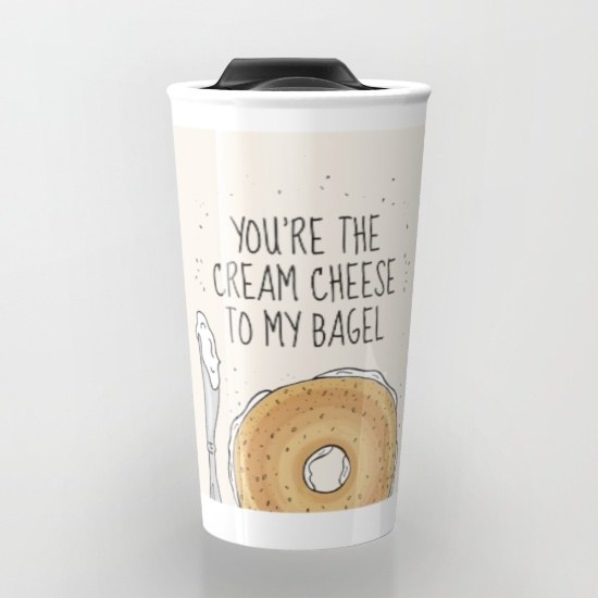 A travel mug for her to have with her favorite Brooklyn deli coffee and bagel every morning.