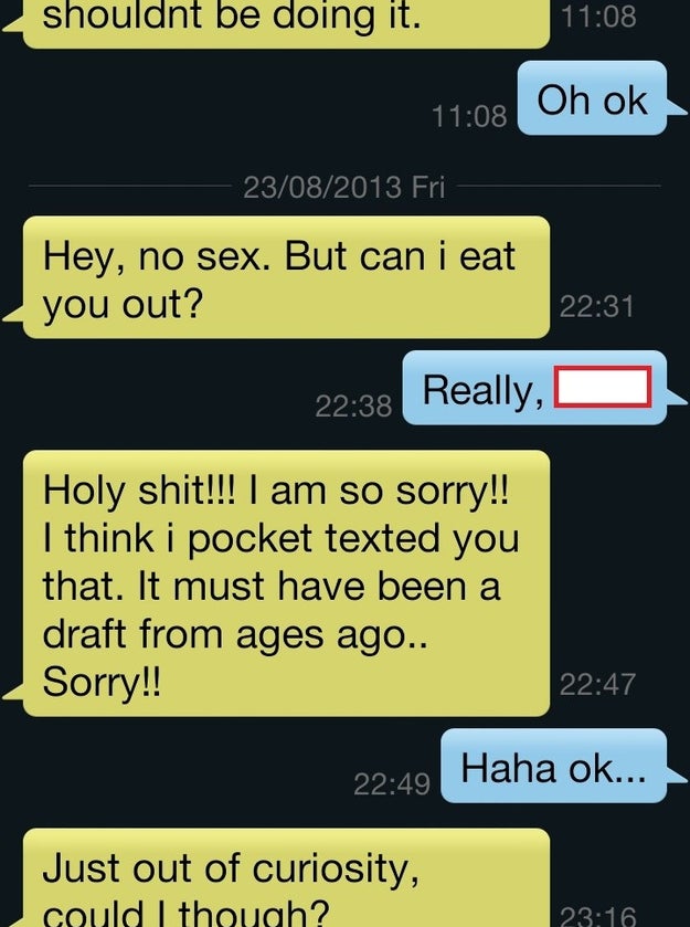"It was a pocket text! TOTAL ACCIDENT!"