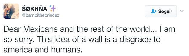 "Esta idea del muro es una desgracia para Estados Unidos y los humanos."