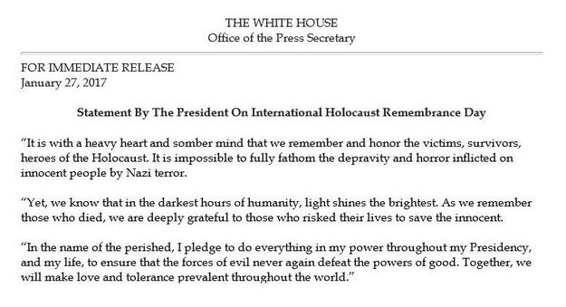 The White House on Friday issued its now annual statement in honor of the International Holocaust Remembrance Day, the first of the Trump administration.