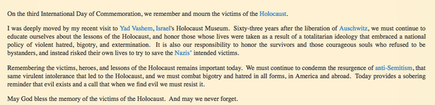 The next year, Bush issued a largely similar statement, but played up his recent visit to Israel's Holocaust Museum.