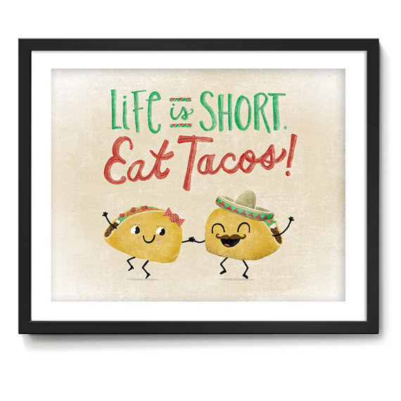 Because without tacos, life just isn't worth living.Get it on Etsy for $15.