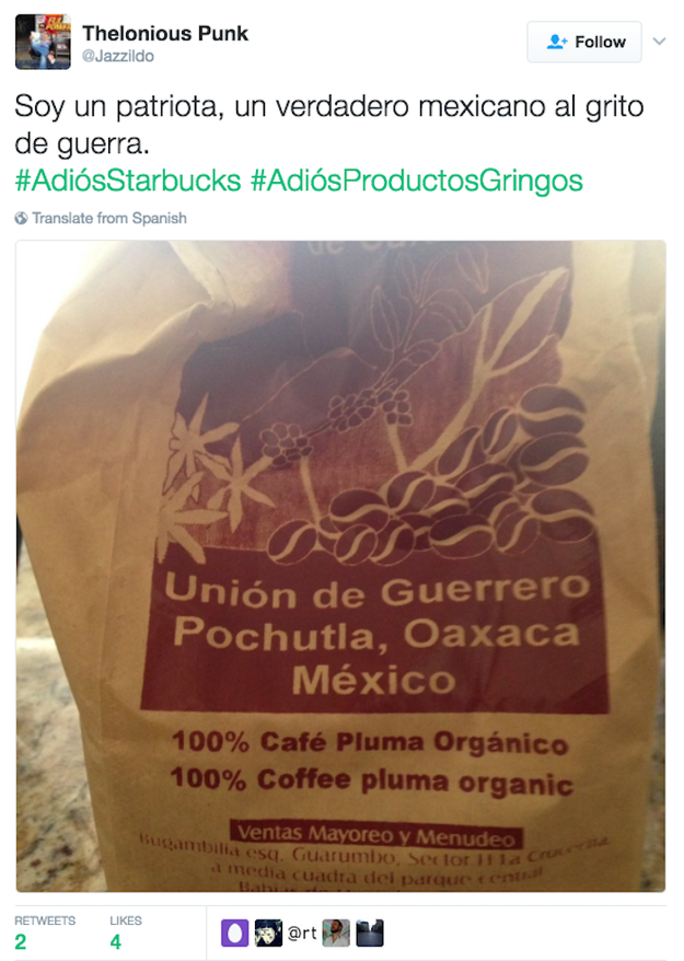 "I am a patriot, a true Mexican cry of war," said one person in Spanish under the hashtag #adiosstarbucks alongside a photo of a bag of local Oaxaca coffee.