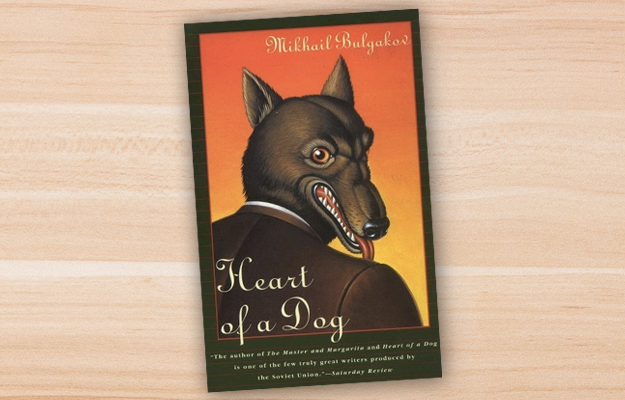 Heart of a Dog by Mikhail Bulgakov