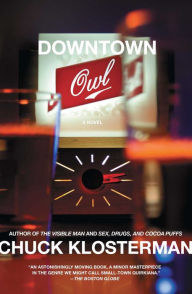 You know how Jimmy is repulsed by his family and their working class hobbies, yet is simultaneously in desperate need of their approval? Yeah, somehow this book reminds me of that. If Jimmy had been raised in a fly-over state rather than the UK, he definitely would have written Downtown Owl.