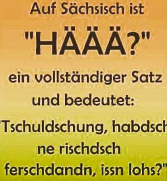 24 Beweise, dass Sächsisch die schrägste Sprache der Welt ist