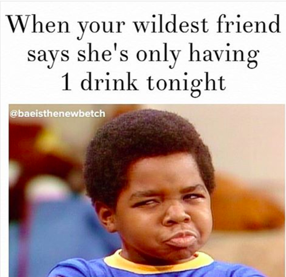 18 Perfect Memes To Send To That Friend Whos Always Down To Drink 