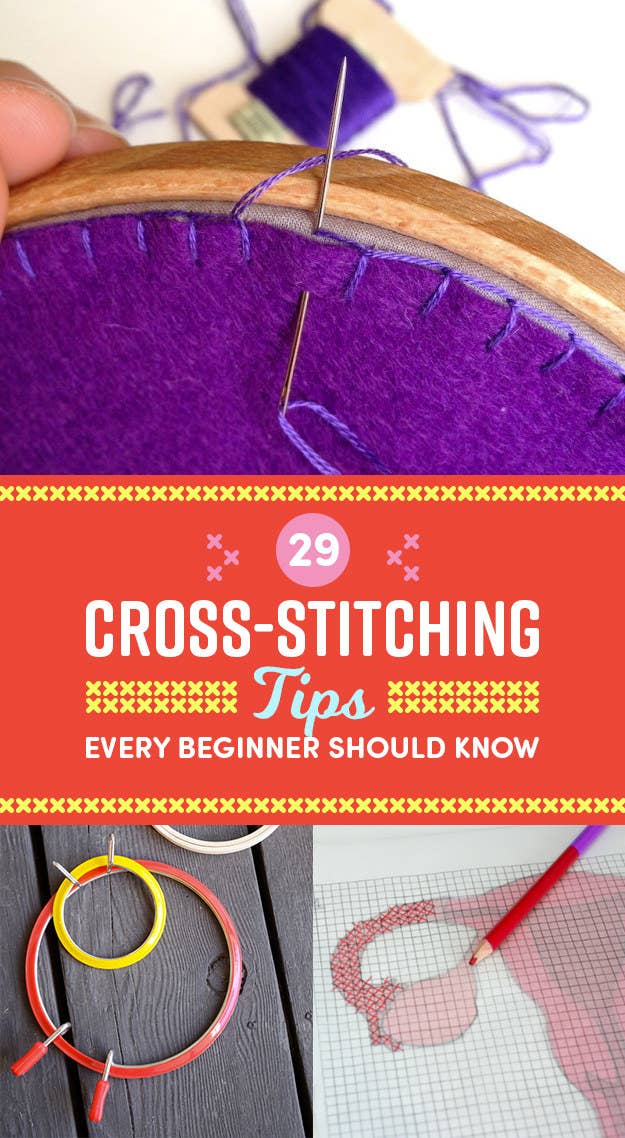29 Ridiculously Helpful Tips For Anyone Who Wants To Learn How To Cross- Stitch