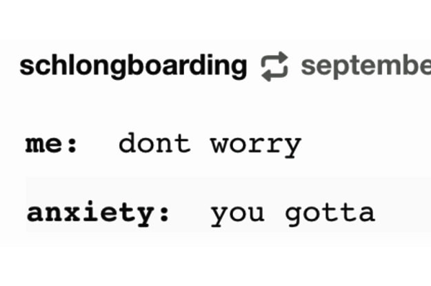 27 Tumblr Posts That Really Fucking Nail Anxiety