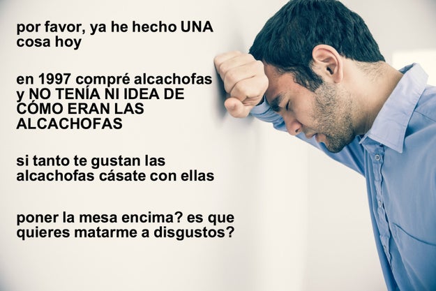 Que, cuando reclamas más compromiso por su parte en el hogar, se enfurruñe y después se pase una semana siendo el Hombre Maravillas para luego volver a las andadas.