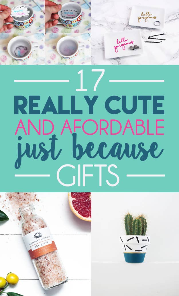 17 Cheap And Cheerful Just Because Gifts