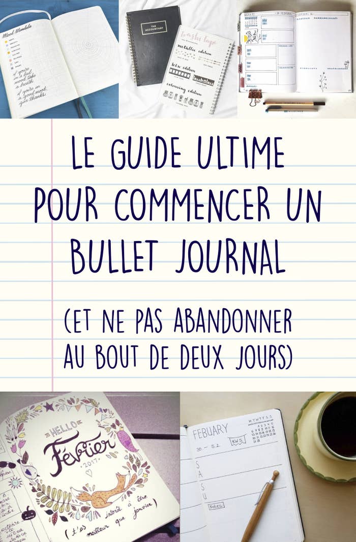 Le Guide Etape Par Etape Pour Commencer Un Bullet Journal Et Ne Pas Abandonner Au Bout De Deux Jours