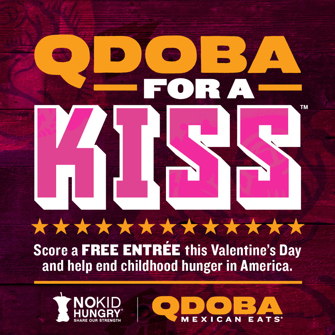 Qdoba presents another free offer for a free second entrée. All you have to do is kiss your partner, a friend, or even a random person in line to receive a buy one get one free meal deal this Valentine's day.