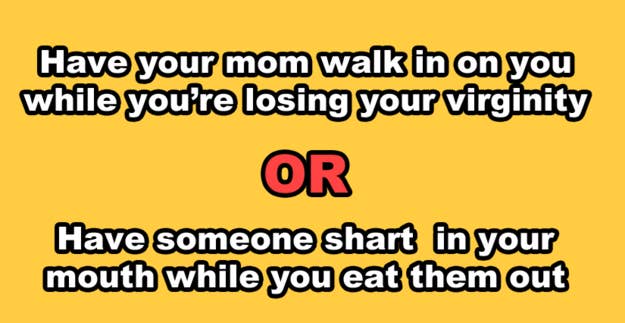 13 Sexual Would You Rather Questions That Are Honestly So Fucked Up