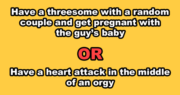 13 Sexual Would You Rather Questions That Are Honestly So Fucked Up