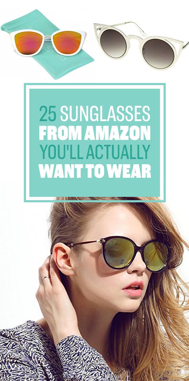 25 Sunglasses You Can Get On Amazon That You'll Actually Want To Wear