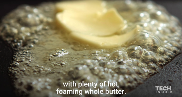 Add a generous slice of butter to your hot pan and let it melt, or 