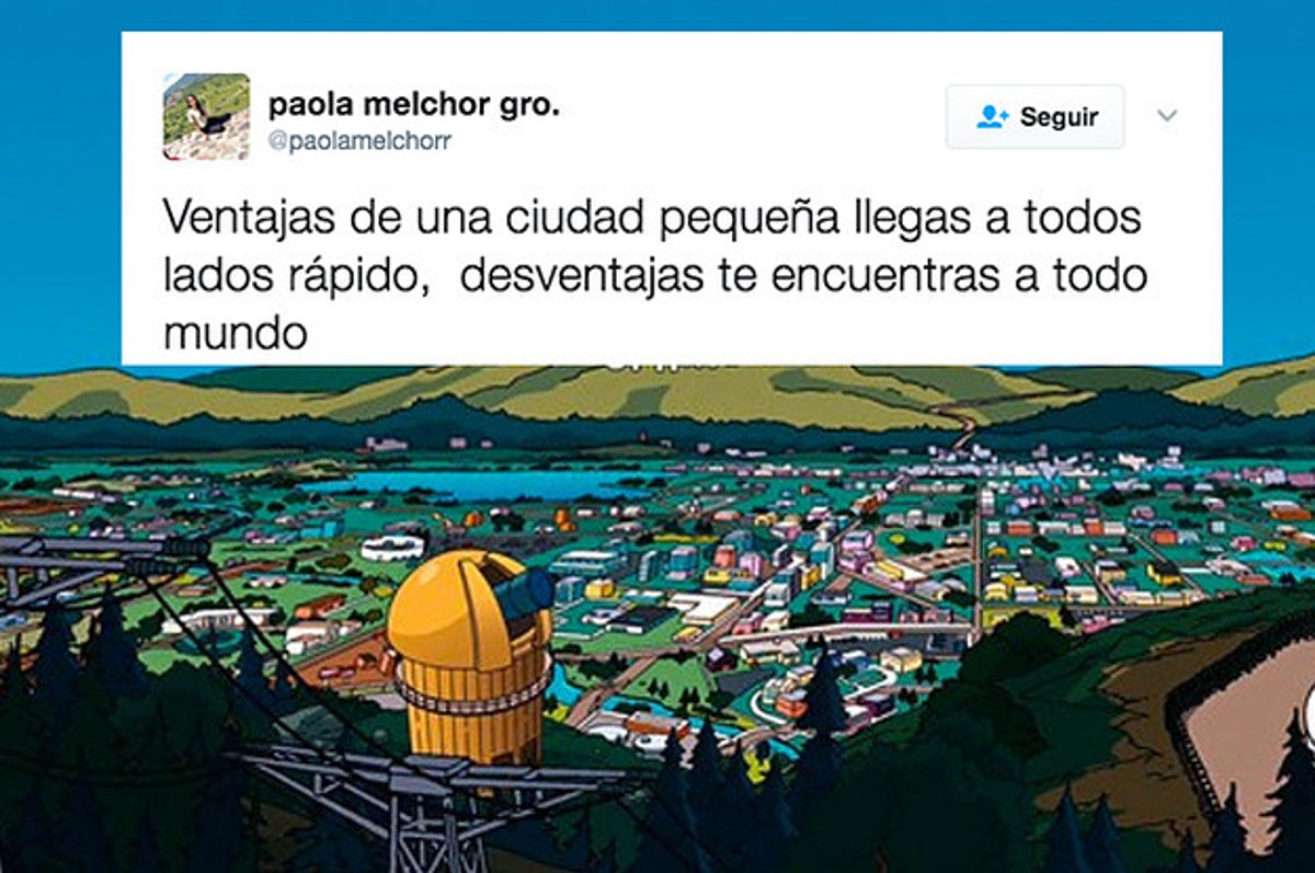 La Ciudad Más Pequeña Del Mundo 30 Situaciones que solo entenderás si vives en una ciudad chica