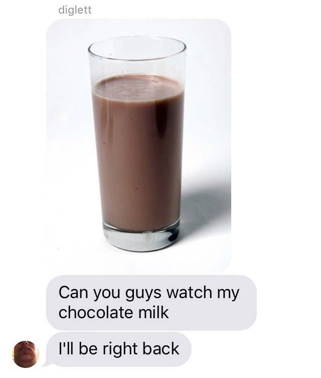 Someone Asked Their Group Chat To Look After Their Chocolate Milk And Now P...