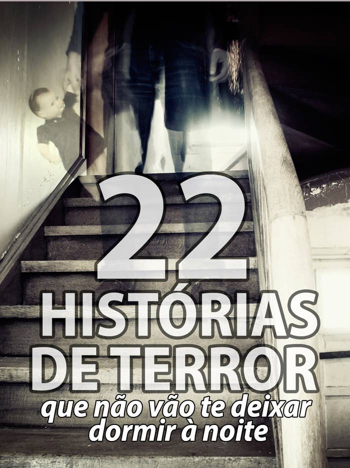 22 Histórias De Terror Que Não Vão Te Deixar Dormir à Noite