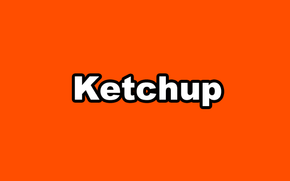 Ketchup