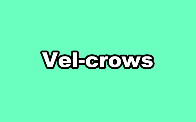 Vel-crows