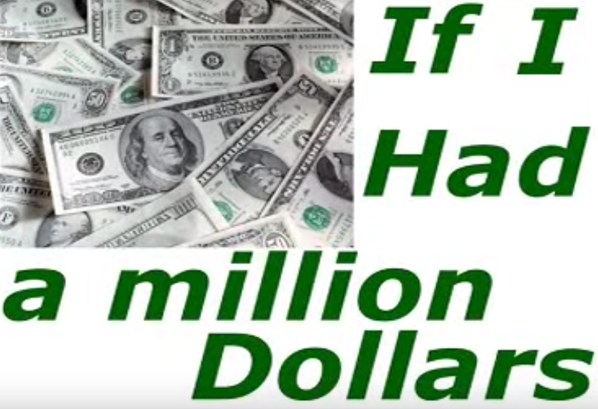 If i win a lot of money. If i had a million Dollars. Ша i had a million Dollars. If i had a Dollar. One million Dollars песня.