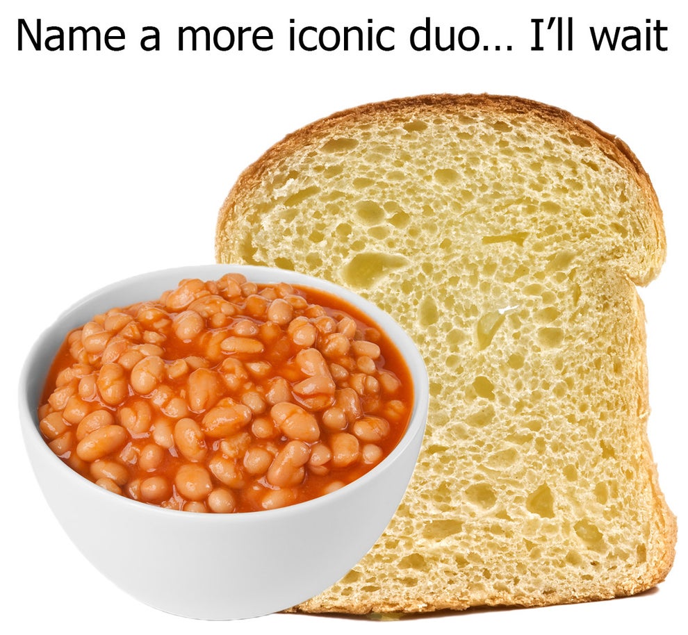 British People Are Right Beans On Toast Is The Best Meal