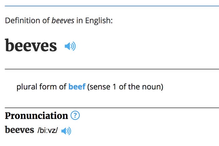 Apparently The Plural Of The Word Beef Is Beeves For Some