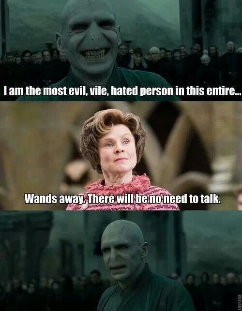 I mean, who doesn't hate Umbridge?