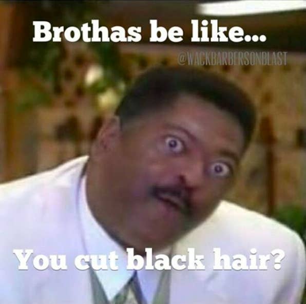 24 Memes That Are Way Too Real For Every Barber